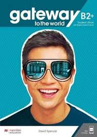 GATEWAY TO THE WORLD B2+ BOOK+APP+DSB 3ED